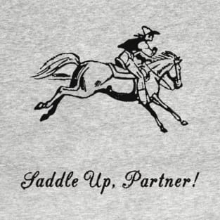 Saddle up partner T-Shirt